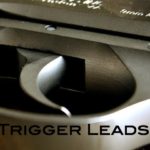 Don’t Be a Trigger Lead