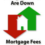 Rates Are Dropping but Fees are Rising
