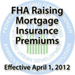 FHA Mortgage Insurance Premiums are Rising Again